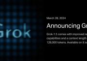 马斯克xAI推出Grok-1.5大语言模型 可处理128k上下文
